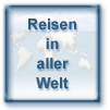 Reisen in aller Welt